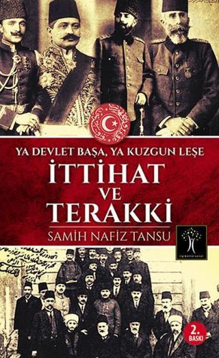 İttihat ve Terakki - Samih Nafiz Tansu - İlgi Kültür Sanat Yayınları