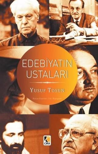 Edebiyatın Ustaları - Yusuf Tosun - Çıra Yayınları