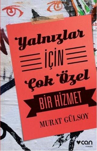 Yalnızlar İçin Çok Özel Bir Hizmet - Murat Gülsoy - Can Yayınları