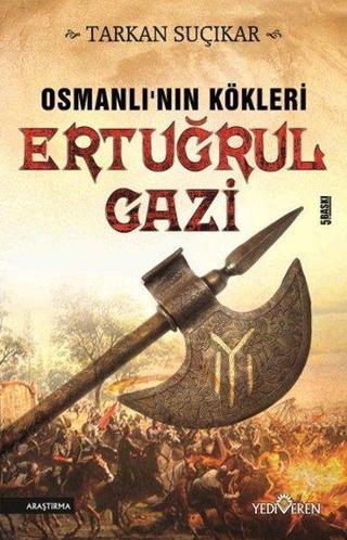Ertuğrul Gazi - Tarkan Suçıkar - Yediveren Yayınları