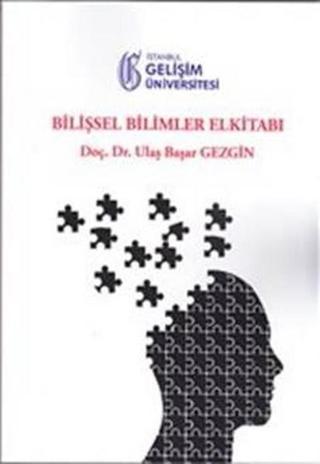 Bilişsel Bilimler El Kitabı - Ulaş Başar Gezgin - İstanbul Gelişim Üniversitesi