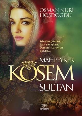 Kösem Sultan - Osman Nuri Hoşdoğdu - Elhamra