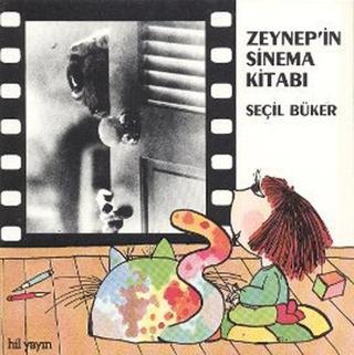 Zeynep'in Sinema Kitabı - Seçil Büker - Hil Yayınları