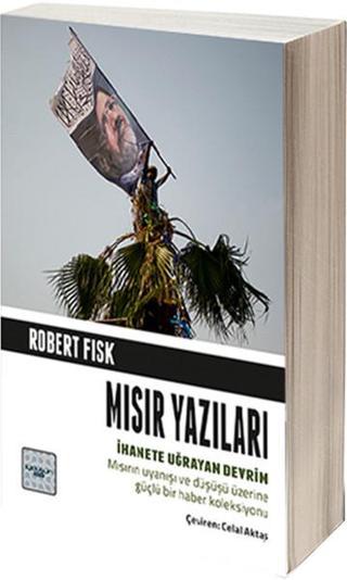 Mısır Yazıları - Robert Fisk - İyi Düşün Yayınları