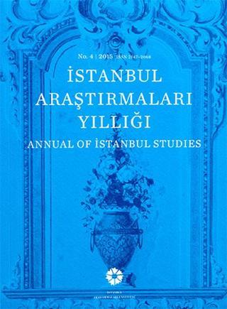 İstanbul Araştırmaları Yıllığı No.4 - 2015 - Kolektif  - İstanbul Araştırmaları  Enstitüsü