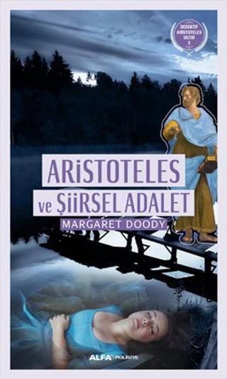 Aristoteles ve Şiirsel Adalet - Margaret Doody - Alfa Yayıncılık