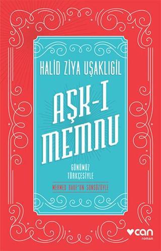 Aşk-ı Memnu - Günümüz Türkçesiyle - Halid Ziya Uşaklıgil - Can Yayınları
