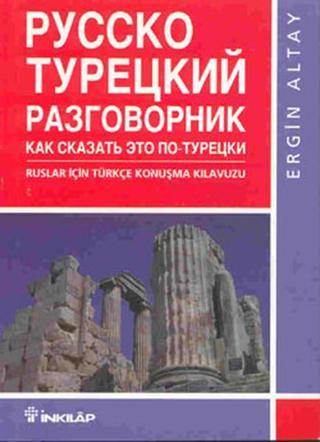 Ruslar Için Türkçe Konuşma Kılav - Ergin Altay - İnkılap Kitabevi Yayınevi