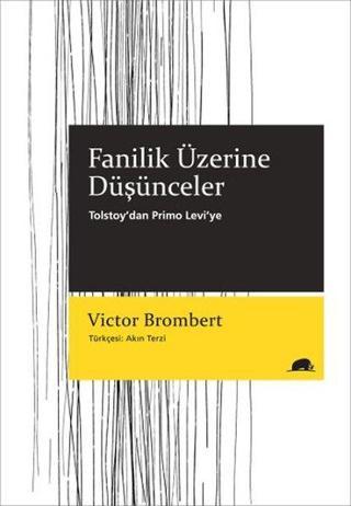 Fanilik Üzerine Düşünceler - Victor Brombert - Kolektif Kitap