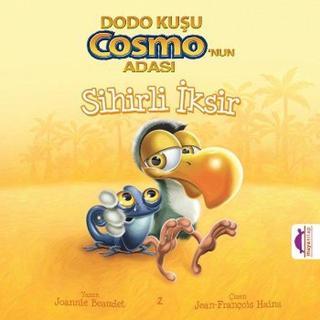 Dodo Kuşu Cosmo'nun Adası - Sihirli İksir - Joannie Beaudet - Maya Kitap