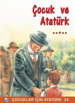 Çocuk ve Atatürk - Çocuklar İçin Atatürk - Kolektif  - Engin