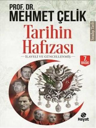 Tarihin Hafızası - Mehmet Çelik - Hayat Yayıncılık