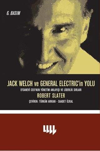Jack Welch ve General Electric'in Yolu - Robert Slater - Literatür Yayıncılık