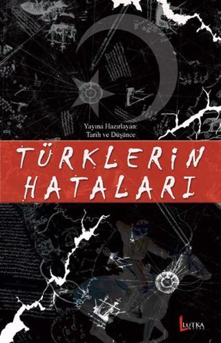 Türklerin Hataları - Kolektif  - Lutka Kitap