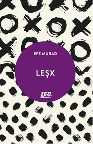 LeşX - Efe Murad - 160.Kilometre