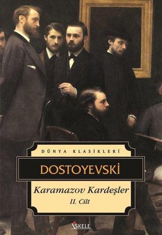 Karamazov Kardeşler-Cilt 2 - Fyodor Mihayloviç Dostoyevski - İskele Yayıncılık