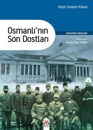 Osmanlı'nın Son Dostları - Müşir Hüseyin Kıdwai - DBY Yayınları