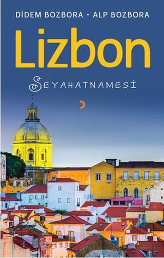 Lizbon Seyahatnamesi - Didem Bozbora - Cinius Yayınevi