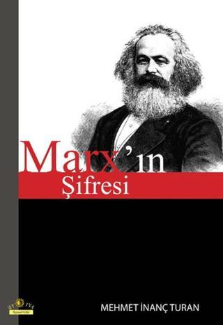 Marx'ın Şifresi - Mehmet İnanç Turan - Ütopya Yayınevi