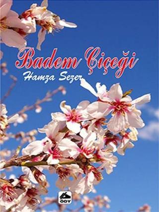 Badem Çiçeği - Hamza Sezer - Öğretmenim Dergisi Yayınları