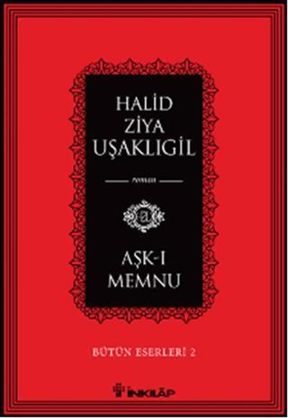 Aşk-ı Memnu - Halid Ziya Uşaklıgil - İnkılap Kitabevi Yayınevi