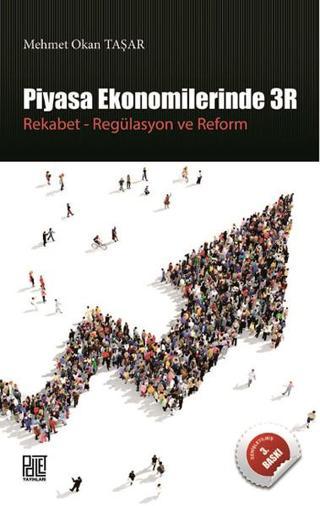 Piyasa Ekonomilerinde 3R - Mehmet Okan Taşar - Palet Yayınları