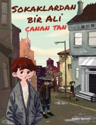 Sokaklardan Bir Ali - Canan Tan - Doğan ve Egmont Yayıncılık