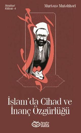 İslam'da Cihad ve İnanç Özgürlüğü - Murtaza Mutahhari - Önsöz Yayıncılık