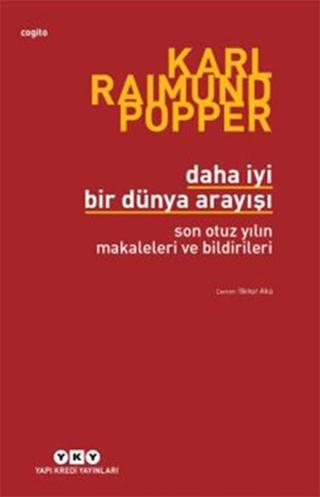 Daha İyi Bir Dünya Arayışı-Son Otuz - Karl Popper - Yapı Kredi Yayınları