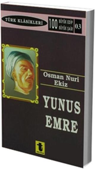 Yunus Emre - Osman Nuri Ekiz - Toker Yayınları