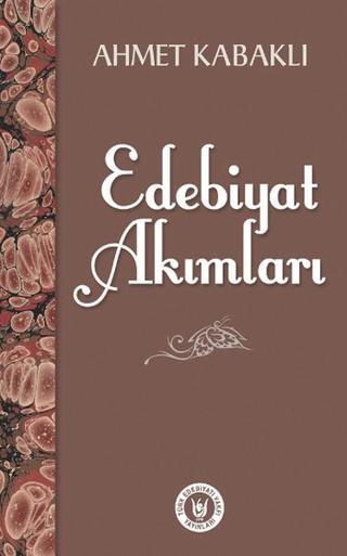 Edebiyat Akımları - Ahmet Kabaklı - Türk Edebiyatı Vakfı Yayınları