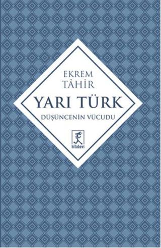 Yarı Türk - Ekrem Tahir - Hitabevi