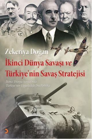 İkinci Dünya Savaşı ve Türkiye'nin Savaş Stratejisi - Zekeriya Doğan - Cinius Yayınevi