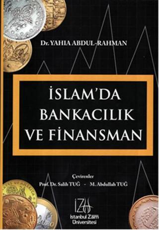 İslam'da Bankacılık ve Finansman - Yahia Abdul - Rahman - İstanbul Sabahattin Zaim Üniversitesi