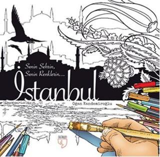 İstanbul Senin Şehrin Senin Renklerin - Kolektif  - Edam Yayınevi