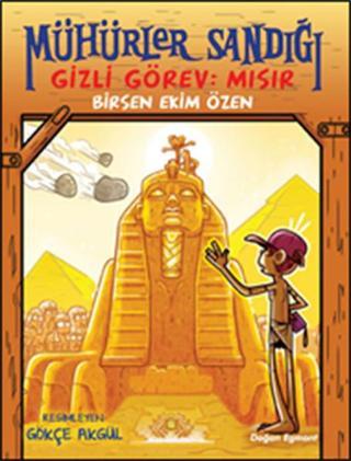 Mühürler Sandığı 2 - Gizli Görev Mısır - Birsen Ekim Özen - Doğan ve Egmont Yayıncılık
