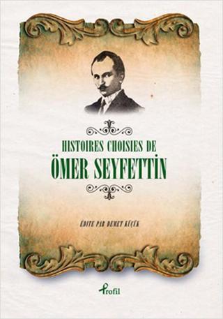 Histoires Choisies de Ömer Seyfettin - Mustafa Eren - Profil Kitap Yayınevi