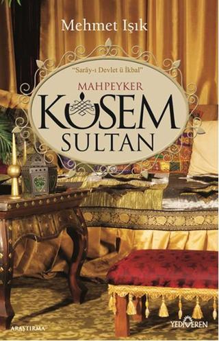 Mahpeyker Kösem Sultan - Mehmet Işık - Yediveren Yayınları