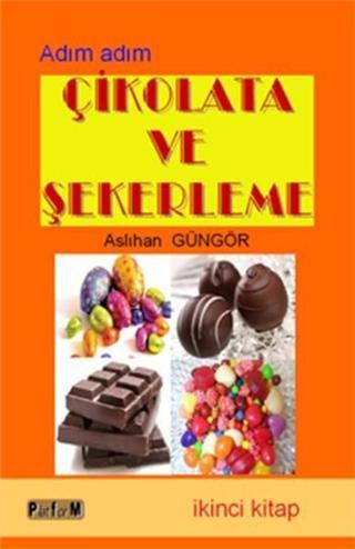 Adım Adım Çikolata ve Şekerleme - İkinci Kitap