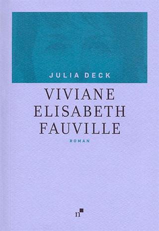 Viviane Elisabeth Fauville - Julia Deck - Norgunk Yayıncılık