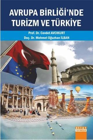 Avrupa Birliği'nde Turizm ve Türkiye - M. Oğuzhan İlban - Detay Yayıncılık