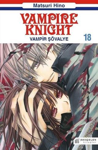 Vampir Şövalye 18 - Matsuri Hino - Akılçelen Kitaplar