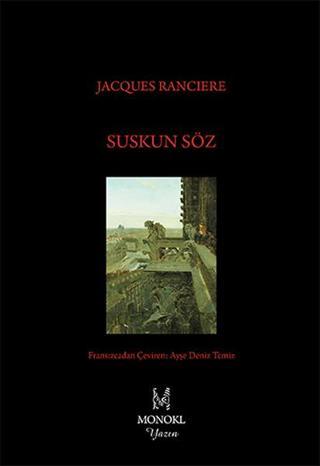 Suskun Söz - Jacques Ranciere - Monokl