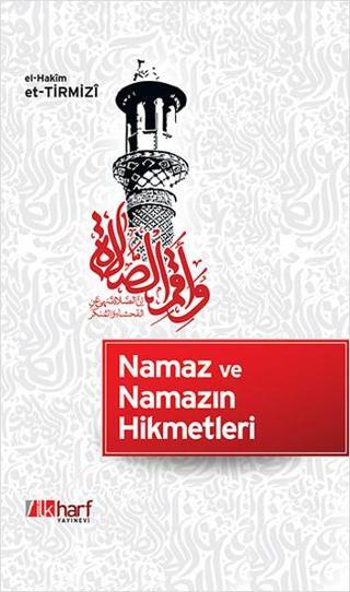Namaz ve Namazın Hikmetleri - el-Hakim et-Tirmizi - İlk Harf Yayınları