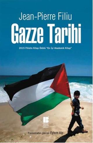 Gazze Tarihi - Jean-Pierre Filiu - Bilge Kültür Sanat