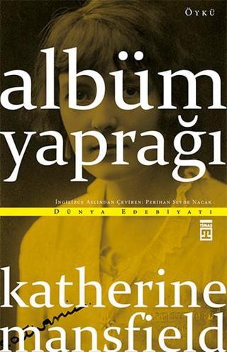 Albüm Yaprağı - Katherine Mansfield - Timaş Yayınları