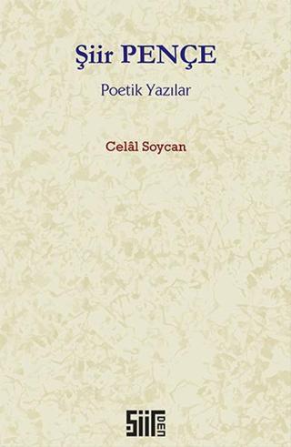 Şiir Pençe Poetik Yazılar - Celal Soycan - Şiirden Yayınları