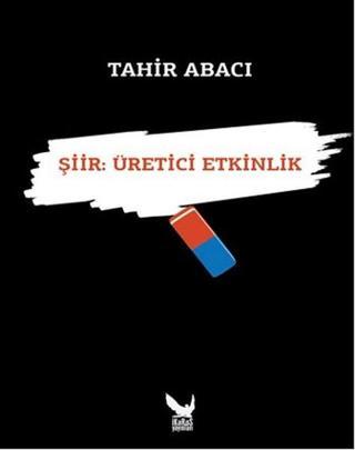 Şiir Üretici Etkinlik - Tahir Abacı - İkaros Yayınları