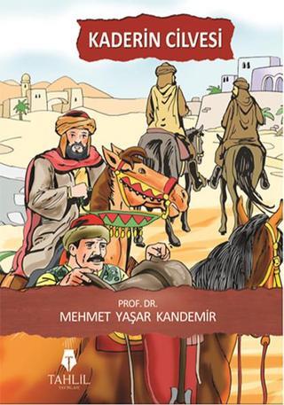 Kaderin Cilvesi - M. Yaşar Kandemir - Tahlil Yayınları