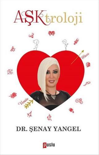 Aşktroloji - Şenay Devri Yengel - Puslu Yayıncılık